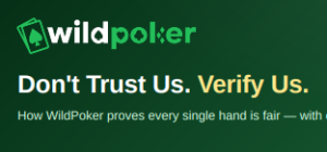 Wildpoker - dont just trust us, verify us